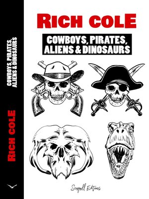 cover image of Cowboys, Pirates, Aliens and Dinosaurs